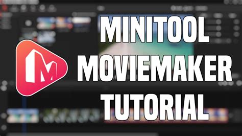 MiniTool MovieMaker Tutorial